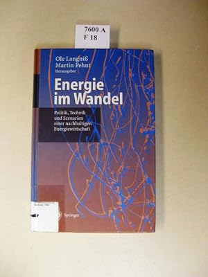Seller image for Energie im Wandel. Politik, Technik und Szenarien einer nachhaltigen Energiewirtschaft ; Joachim Nitsch zum 60. Geburtstag ; mit 14 Tabellen. for sale by avelibro OHG