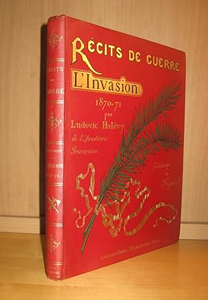 Bild des Verkufers fr Rcits de Guerre - L'invasion 1870-1871. zum Verkauf von LES TEMPS MODERNES