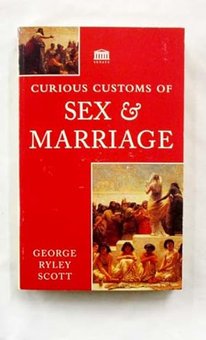 Bild des Verkufers fr Curious Customs of Sex & Marriage zum Verkauf von Adelaide Booksellers