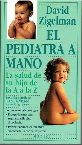 Imagen del vendedor de EL PEDIATRA A MANO. LA SALUD DE SU HIJO DE LA A A LA Z a la venta por Librera Dilogo