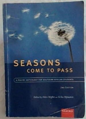 Bild des Verkufers fr Seasons Come to Pass: A Poetry Anthology for Southern African Students zum Verkauf von Chapter 1