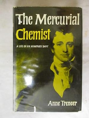 Image du vendeur pour THE MERCURIAL CHEMIST - A LIFE OF SIR HUMPHREY DAVY mis en vente par GREENSLEEVES BOOKS