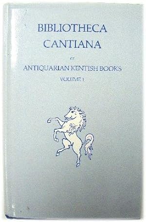 Bild des Verkufers fr Bibliotheca Cantiana' or Antiquarian Kentish Books Volume 1 zum Verkauf von PsychoBabel & Skoob Books