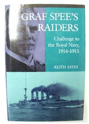 Bild des Verkufers fr Graf Spee's Raiders: Challenge to the Royal Navy, 1914-1915 zum Verkauf von PsychoBabel & Skoob Books