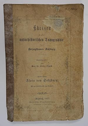 Skizzen zu einer naturhistorischen Topographie des Herzogthumes Salzburg. Erster Band (mehr nicht...