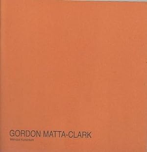 Image du vendeur pour Gordon Matta-Clark / Metropol Kunstraum, Markus Michalke, Susanne Titz; Sammlung Michalke, 1 mis en vente par Licus Media