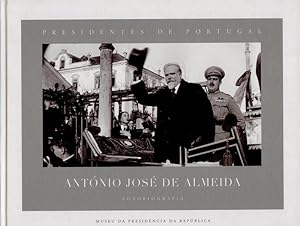 PRESIDENTES DE PORTUGAL-FOTOBIOGRAFIA, ANTÓNIO JOSÉ DE ALMEIDA.
