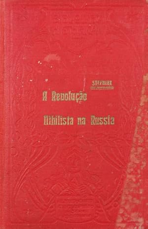 Seller image for A REVOLUO NIHILISTA NA RUSSIA. for sale by Livraria Castro e Silva