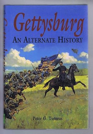 Bild des Verkäufers für Gettysburg, An Alternate History zum Verkauf von Bailgate Books Ltd