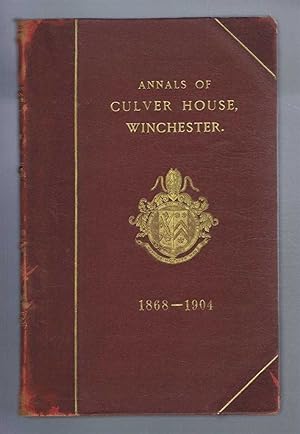 Annals of Culver House, Winchester 1868-1904