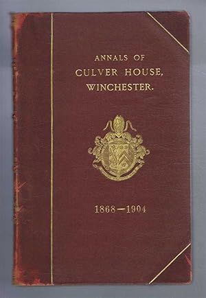 Seller image for Annals of Culver House, Winchester 1868-1904 for sale by Bailgate Books Ltd