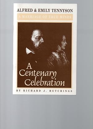 'A Centenary Celebration'. Alfred & Emily Tennyson. 'A Marriage of True Minds.'