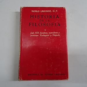 Seller image for HISTORIA DE LA FILOSOFIA V. Siglo XIX: Socialismo, materialismo y positivismo. Kierkegaard y Nietzsche. for sale by Librera J. Cintas