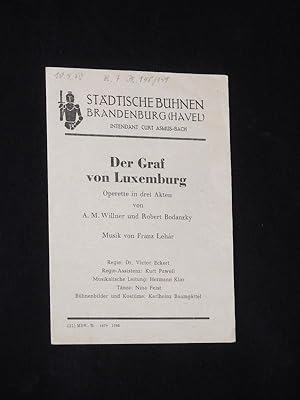 Seller image for Programmzettel Stdtische Bhnen Brandenburg (Havel) 1949/50. DER GRAF VON LUXEMBURG von Willner, Bodanzky, Franz Lehar (Musik). Regie: Dr. Victor Eckert, musikal. Ltg.: Hermann Klar, Tnze: Nina Feist, Bhnenbild/ Kostme: Karlheinz Baumgrtel. Mit Leo de Beer, Harry Hansen, Luiselotte Heynau, Kurt Pawell, Christa Gelien, Vera Bach, Gerd Schwalbe, Werner Winkler, Ingeborg Auel for sale by Fast alles Theater! Antiquariat fr die darstellenden Knste