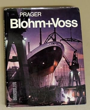 Blohm and Voss: Ships and Machinery for the World