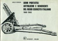 Immagine del venditore per Armi portatili, artiglierie e semoventi del Regio Esercito italiano, 1900-1943, tratto da manuali originali dell'epoca. venduto da Bcher Eule