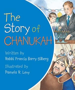 Seller image for The Story of Chanukah by Rabbi Francis Barry Silberg [Board book ] for sale by booksXpress