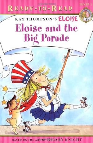 Imagen del vendedor de Eloise and the Big Parade by Thompson, Kay, Knight, Hilary, McClatchy, Lisa [Paperback ] a la venta por booksXpress