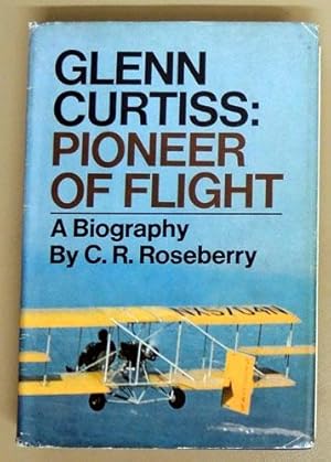 Glenn Curtiss: Pioneer of Flight