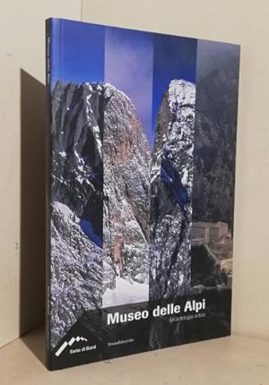 Museo delle Alpi: un'antologia critica. A cura di Enrico Camanni