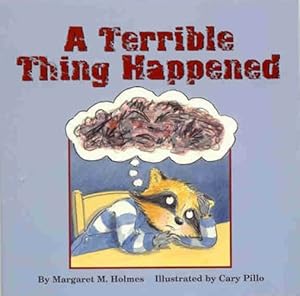 Seller image for A Terrible Thing Happened by Holmes, Margaret M, Mudlaff, Sasha J, Pillo, Cary [Paperback ] for sale by booksXpress