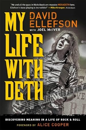 Immagine del venditore per My Life with Deth: Discovering Meaning in a Life of Rock & Roll by Ellefson, David, McIver, Joel [Paperback ] venduto da booksXpress