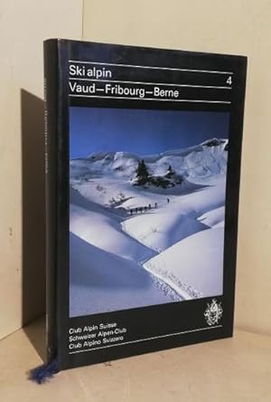 Seller image for Vaud-Fribourg - Berne; Ski Alpin. Choix d'itinerarires for sale by AU SOLEIL D'OR Studio Bibliografico