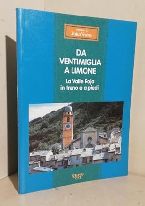 Da Ventimiglia a Limone: la Valle Roia in treno e a piedi