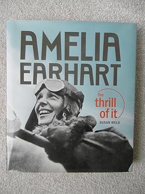 Seller image for Amelia Earhart, The Thrill Of It for sale by Carvid Books