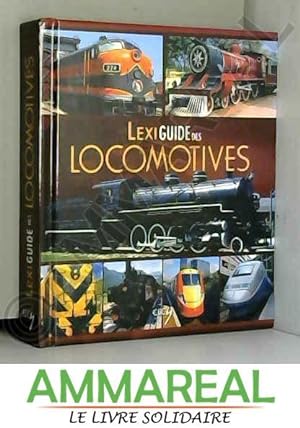 Seller image for Lexiguide des locomotives for sale by Ammareal