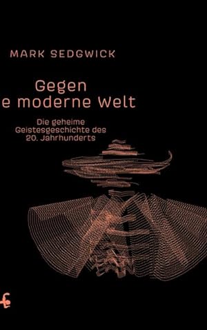 Bild des Verkufers fr Gegen die moderne Welt zum Verkauf von BuchWeltWeit Ludwig Meier e.K.