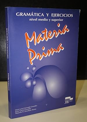 Imagen del vendedor de Materia Prima. Gramtica y ejercicios. Nivel medio y superior. a la venta por MUNDUS LIBRI- ANA FORTES