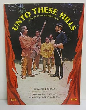 Unto These Hills: A Drama of the Cherokee Indian (Souvenir Program)