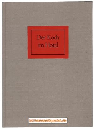 Der Koch im Hotel. Mit Holzschnitten von Hermann Burkhardt.