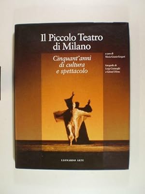 Il Piccolo Theatro di Milano. Cinquant'anni di cultura e spettacolo