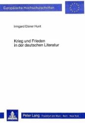 Bild des Verk�ufers f�r Krieg und Frieden in der deutschen Literatur zum Verkauf von SKULIMA Wiss. Versandbuchhandlung