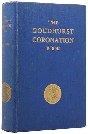 Seller image for The Goudhurst Coronation Book, A Record of Celebrations in Goudhurst and Kilndown (Kent) on May 12th, 1937 for sale by Adrian Harrington Ltd, PBFA, ABA, ILAB