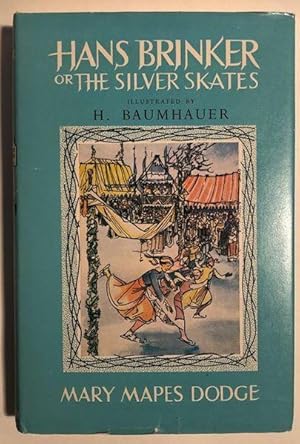 Hans Brinker or The Silver Skates