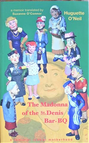 The Madonna of the St. Denis Bar-Bq. a Feminist Look at Motherhood
