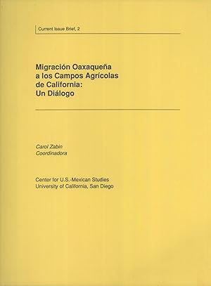 Immagine del venditore per Migracin Oaxaquea a los Campos Agricolas de California: Un Dilogo (Current Issues Brief, 2) venduto da Masalai Press