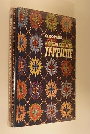 Morgenländische Teppiche: Ein Handbuch für Sammler und Liebhaber. H. Ropers / Bibliothek für Kuns...