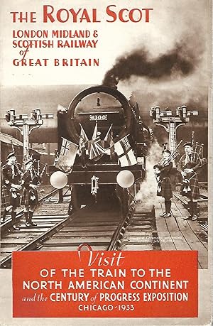 Image du vendeur pour The Royal Scot London, Midland and Scottish Railway of Great Britain - Visit of the Train to the North American Continent and the Century of Progress Exposition, Chicago 1933 mis en vente par Cher Bibler