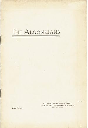 Immagine del venditore per THE ALGONKIANS. (Cover title). venduto da Blue Mountain Books & Manuscripts, Ltd.