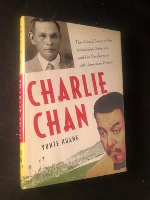 Seller image for Charlie Chan; The Untold Story of the Honorable Detective wand His Rendezvous with American History for sale by Back in Time Rare Books, ABAA, FABA