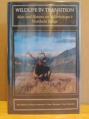 Imagen del vendedor de Wildlife in transition: Man and nature on Yellowstone's northern range a la venta por H.S. Bailey