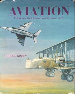 Imagen del vendedor de Aviation. Flight Over the Eastern Counties Since 1837 a la venta por Joy Norfolk, Deez Books