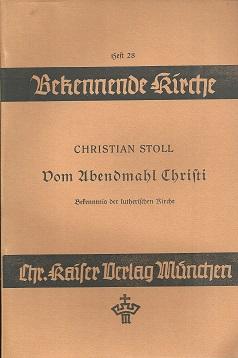 Seller image for Vom Abendmahl Christi. Bekenntnis der lutherischen Kirche. for sale by Antiquariat Axel Kurta