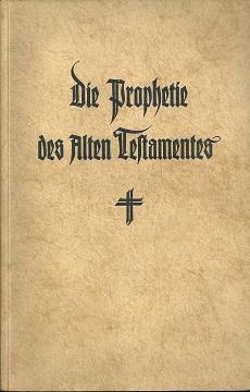 Die Prophetie des Alten Testamentes.