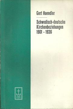 Bild des Verkufers fr Schwedisch-deutsche Kirchenbeziehungen 1901-1936. Drei Vortrge. zum Verkauf von Antiquariat Axel Kurta