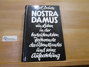 Bild des Verkufers fr Nostradamus : ein Leben in der bedeutendsten Zeitwende des Abendlandes und seine Auferstehung. Karl Drude zum Verkauf von Antiquariat im Kaiserviertel | Wimbauer Buchversand